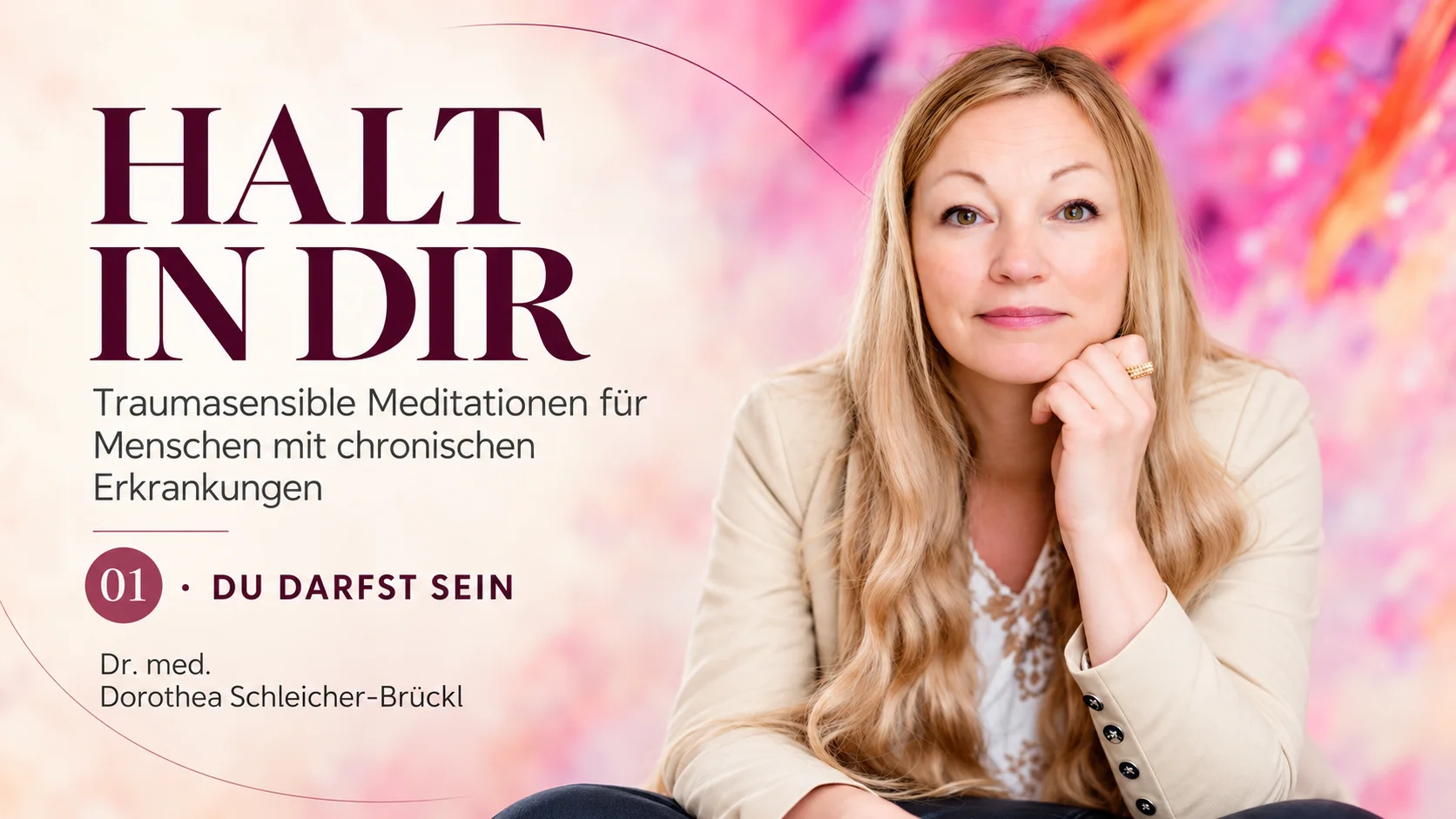 Mi primera meditación para ti – Dr. med. Dorothea Schleicher-Brückl